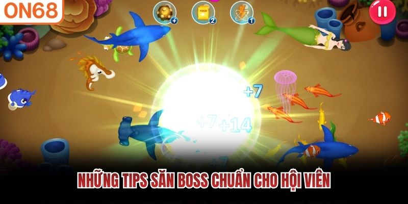 Những tips săn boss chuẩn cho hội vi&ecirc;n